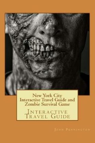 Cover of New York City Interactive Travel Guide and Zombie Survival Game