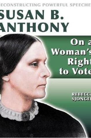 Cover of Susan B. Anthony: On A Woman's Right to Vote