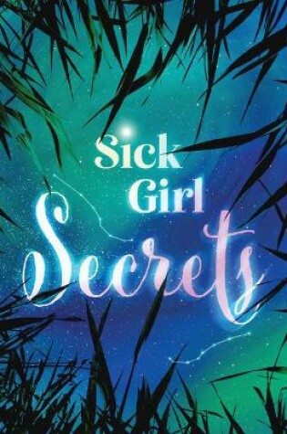 Cover of Sick Girl Secrets