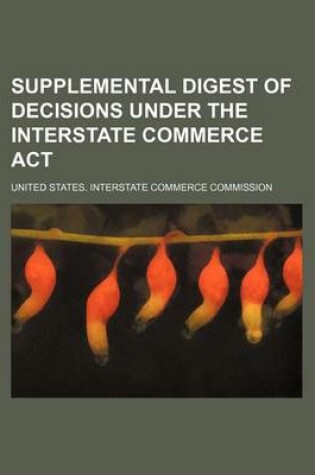 Cover of Supplemental Digest of Decisions Under the Interstate Commerce ACT