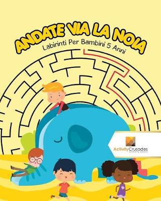 Book cover for Andate Via La Noia