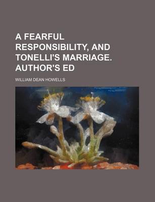 Book cover for A Fearful Responsibility, and Tonelli's Marriage. Author's Ed