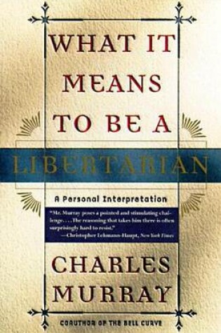 Cover of What It Means to Be a Libertarian