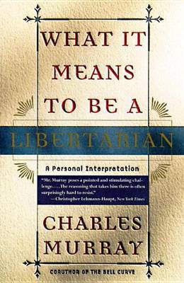 Book cover for What It Means to Be a Libertarian