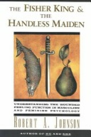 Cover of The Fisher King / the Handless Maiden
