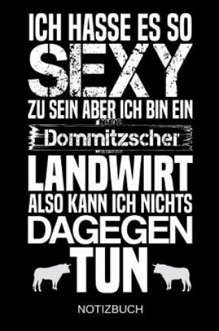 Cover of Ich hasse es so sexy zu sein aber ich bin ein Dommitzscher Landwirt also kann ich nichts dagegen tun