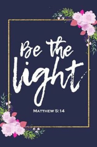 Cover of Be the Light - Matthew 5