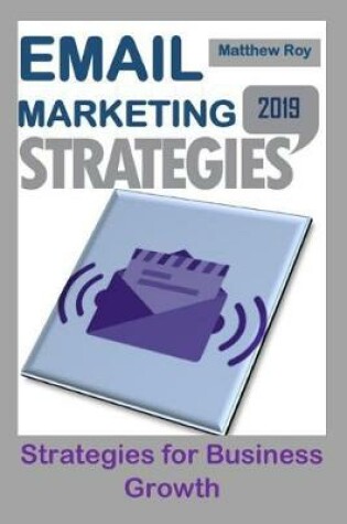 Cover of Email Marketing Strategies 2019