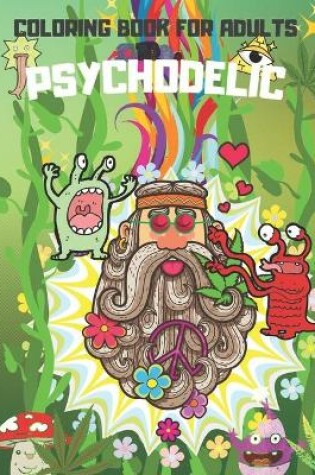 Cover of Psychodelic Coloring Book For Adults