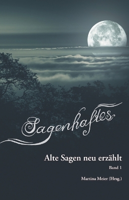 Cover of Sagenhaftes - Alte Sagen neu erzählt