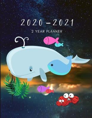 Book cover for 2020-2021 2 Year Planner Whales Monthly Calendar Goals Agenda Schedule Organizer