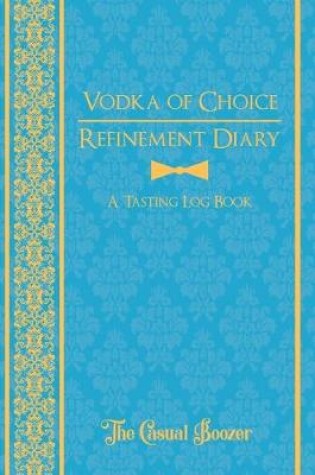 Cover of Vodka Refinement Diary