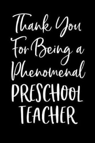 Cover of Thank You For Being a Phenomenal Preschool Teacher