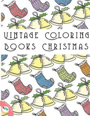 Book cover for Vintage Coloring Books Christmas