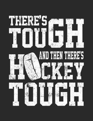 Book cover for There's Tough And Then There's Hockey Tough