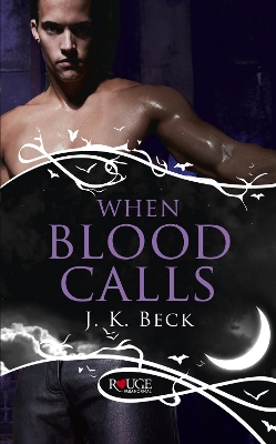 Book cover for When Blood Calls: A Rouge Paranormal Romance