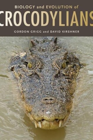 Cover of Biology and Evolution of Crocodylians