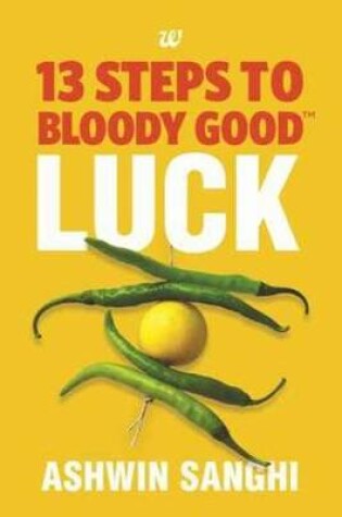 Cover of 13 Steps to Bloody Good Luck