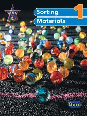 Cover of New Star Science Yr1/P2: Using and Sorting Materials Pupil's Book