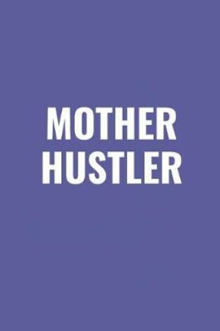 Cover of Mother Hustler