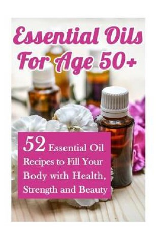Cover of Essential Oils for Age 50+