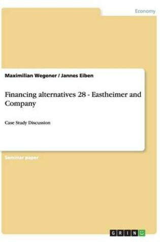 Cover of Financing alternatives 28 - Eastheimer and Company