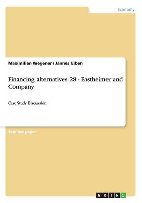 Book cover for Financing alternatives 28 - Eastheimer and Company