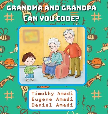 Book cover for Grandma and Grandpa Can You Code