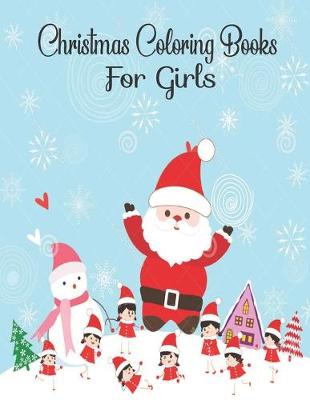 Book cover for Christmas Coloring Books For Girls