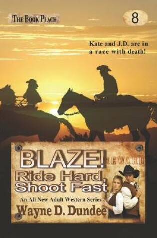 Cover of Blaze! Ride Hard, Shoot Fast