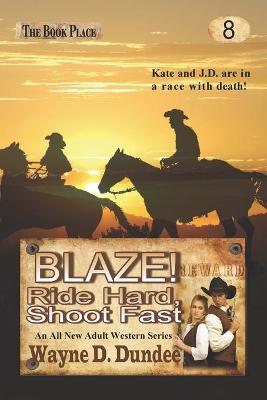 Cover of Blaze! Ride Hard, Shoot Fast