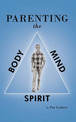 Book cover for Parenting the Body, Mind, and Spirit