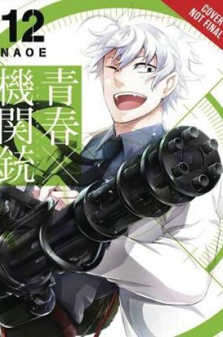 Cover of Aoharu X Machinegun, Vol. 12