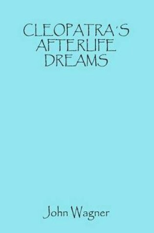 Cover of Cleopatra's Afterlife Dreams