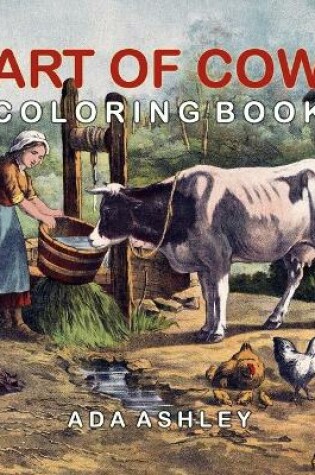 Cover of Art of Cow Coloring Book