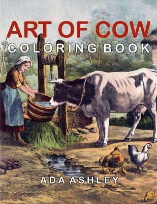 Book cover for Art of Cow Coloring Book