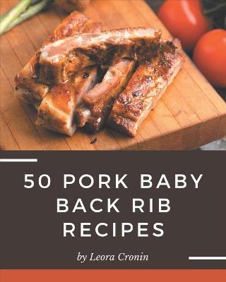 Book cover for 50 Pork Baby Back Rib Recipes