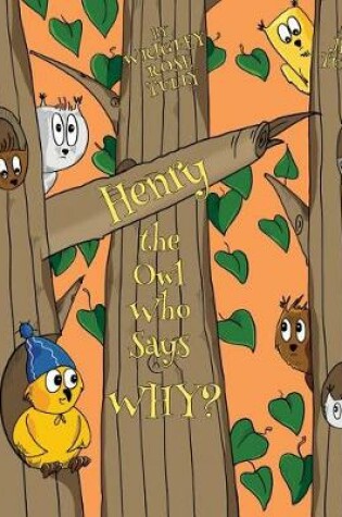 Cover of Henry, the Owl Who Says "Why?"