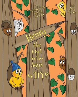 Book cover for Henry, the Owl Who Says "Why?"