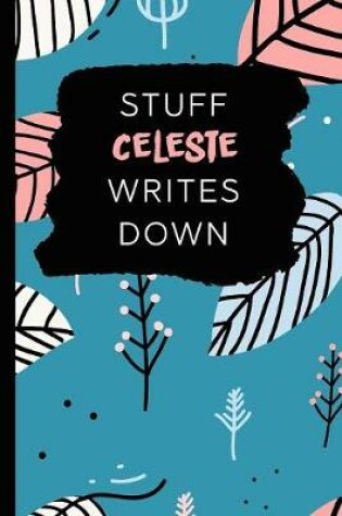 Cover of Stuff Celeste Writes Down