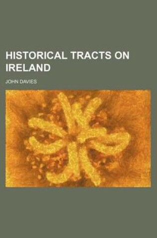 Cover of Historical Tracts on Ireland