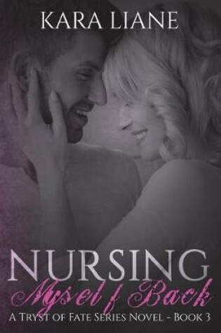 Cover of Nursing Myself Back