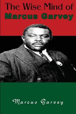 Book cover for The Wise Mind of Marcus Garvey