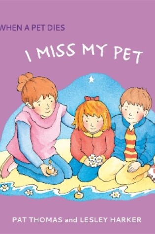 Cover of A First Look At: The Death of a Pet: I Miss My Pet