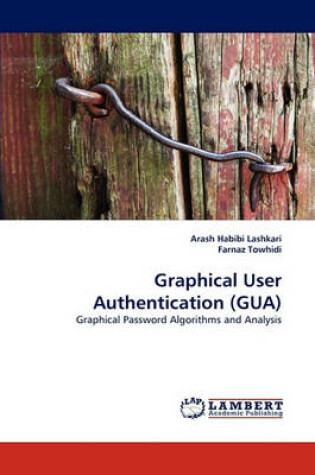 Cover of Graphical User Authentication (Gua)