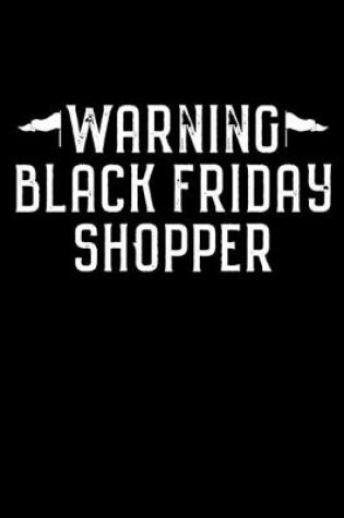 Cover of Warning Black Friday Shopper