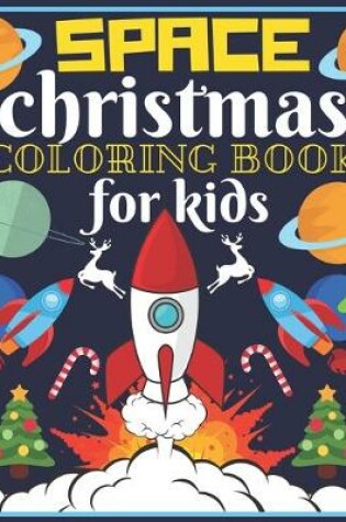 Cover of Space Christmas Coloring Book for Kids