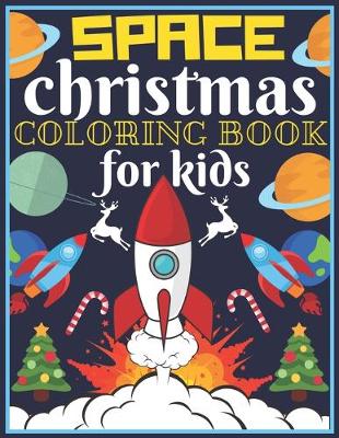 Book cover for Space Christmas Coloring Book for Kids