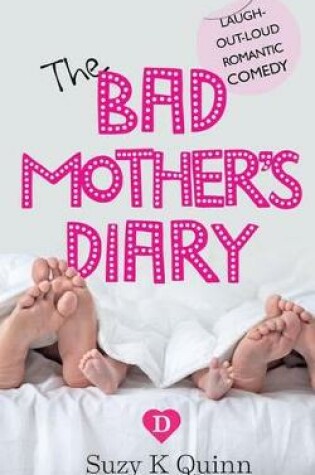 Cover of Bad Mother's Diary (Feel Good Romantic Comedy)