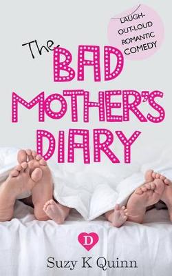 Book cover for Bad Mother's Diary (Feel Good Romantic Comedy)
